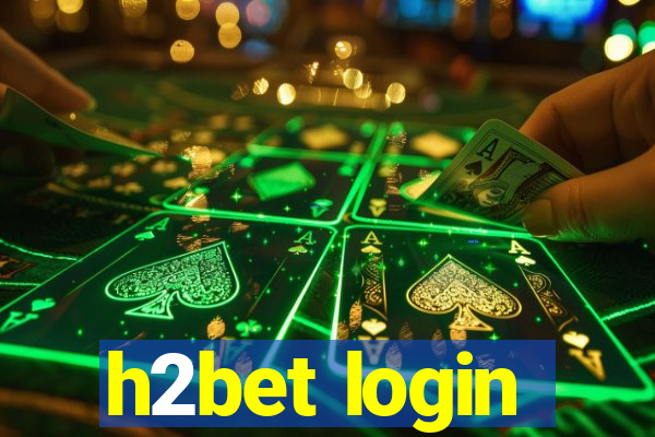 h2bet login